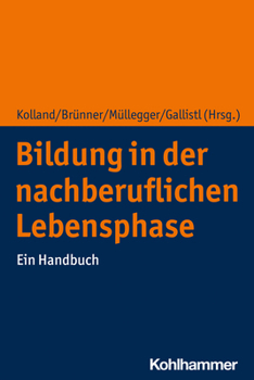 Hardcover Bildung in Der Nachberuflichen Lebensphase: Ein Handbuch [German] Book