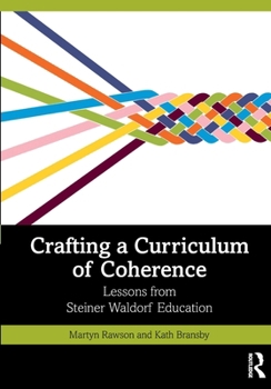 Paperback Crafting a Curriculum of Coherence: Lessons from Steiner Waldorf Education Book