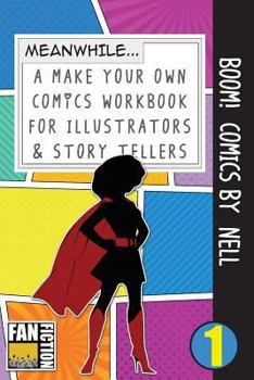 Paperback Boom! Comics by Nell: A What Happens Next Comic Book for Budding Illustrators and Story Tellers Book