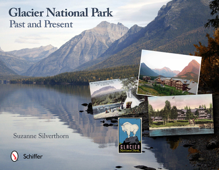 Hardcover Glacier National Park: Past and Present Book