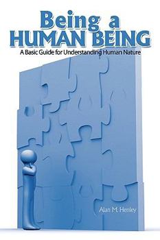Paperback Being a Human Being: A Basic Guide for Understanding Human Nature Book