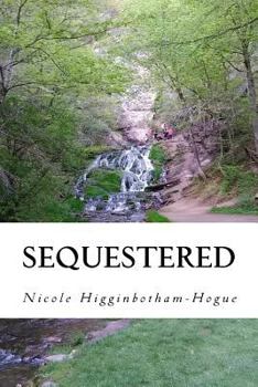 Sequestered: Part Three, Deadly Games - Book #2 of the Independent Women Series