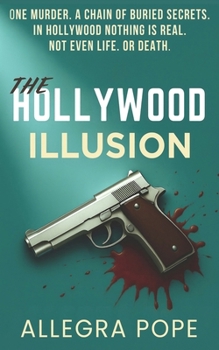 Paperback The Hollywood Illusion: A Murder Mystery Book