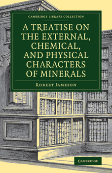 Paperback A Treatise on the External, Chemical, and Physical Characters of Minerals Book