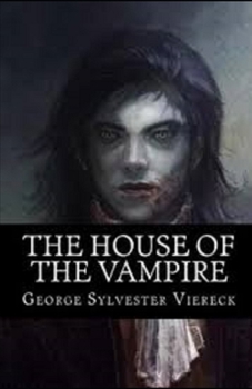 The House of the Vampire Illustrated