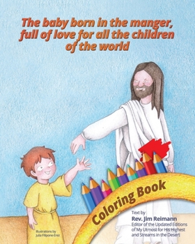 Paperback The baby born in the manger, full of love for all the children of the world Book