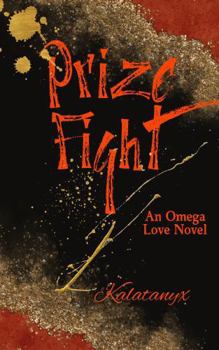 Paperback Prize Fight: An Omega Love Novel Book