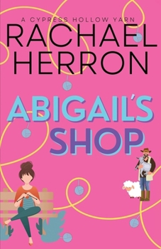 Paperback Abigail's Shop: A Small Town Spicy Romcom Book