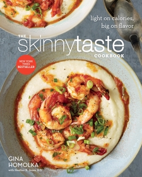 Hardcover The Skinnytaste Cookbook: Light on Calories, Big on Flavor Book
