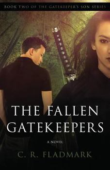 The Fallen Gatekeepers (The Gatekeeper's Son #2) - Book #2 of the Gatekeeper's Son 