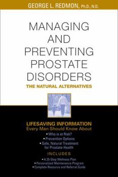Paperback Managing and Preventing Prostate Disorder: The Natural Alternatives Book