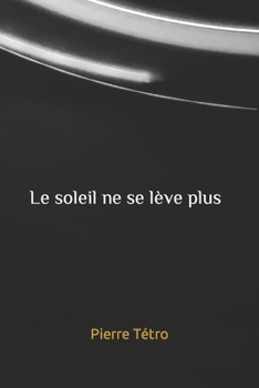 Paperback Le soleil ne se lève plus [French] Book