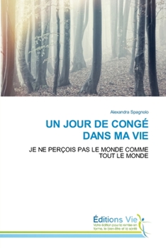 Paperback Un Jour de Congé Dans Ma Vie [French] Book