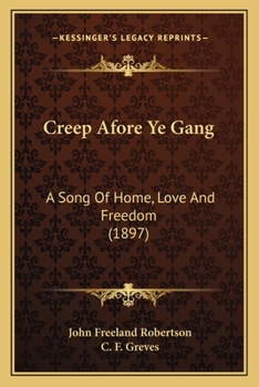 Creep Afore Ye Gang: A Song Of Home, Love And Freedom