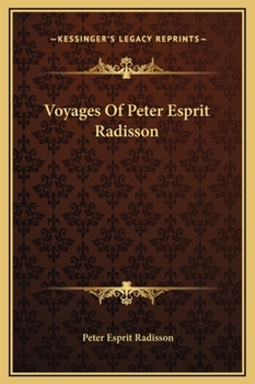 Hardcover Voyages Of Peter Esprit Radisson Book