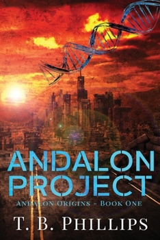 Andalon Project: Andalon Origins: Book One