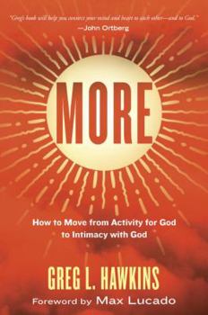 Paperback More: How to Move from Activity for God to Intimacy with God Book