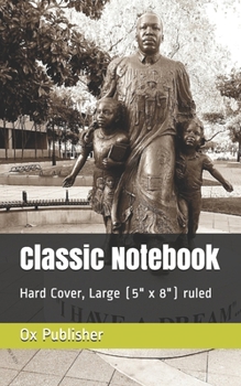Paperback Classic Notebook: Hard Cover, Large (5" x 8") ruled Book