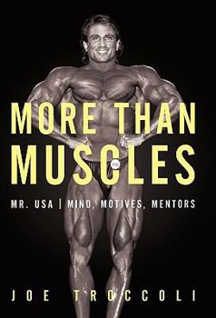 More Than Muscles: Mr. USA-Mind, Motives, Mentors