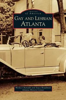 Gay and Lesbian Atlanta - Book  of the Images of America: Georgia