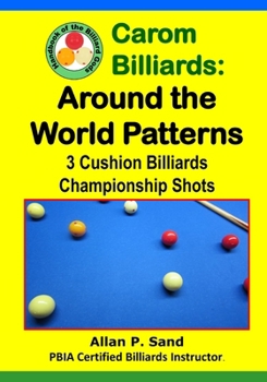 Paperback Carom Billiards: Around the World Patterns: 3-Cushion Billiards Championship Shots Book