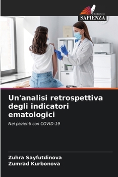 Paperback Un'analisi retrospettiva degli indicatori ematologici [Italian] Book