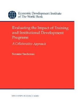 Paperback Evaluating the Impact of Training and Institutional Development Programs: A Collaborative Approach Book