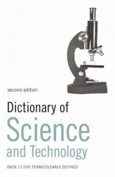 Paperback Dictionary of Science and Technology: Over 17,000 Terms Clearly Defined Book