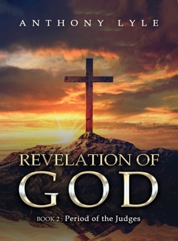 Hardcover Revelation of God: Book 2: Period of the Judges Book