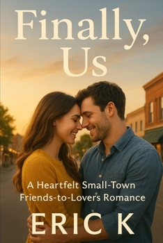 Paperback Finally, Us: A Heartfelt Small-Town Friends-to-Lovers Romance Book
