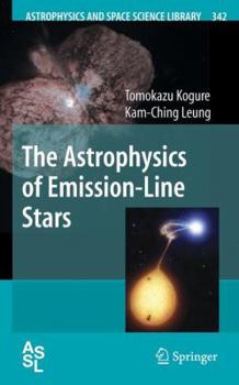 Hardcover The Astrophysics of Emission-Line Stars Book