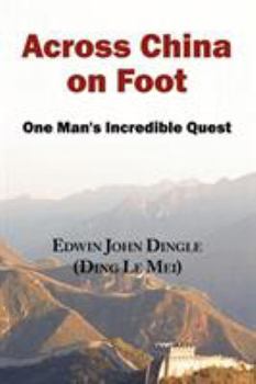 Paperback Across China on Foot - One Man's Incredible Quest Book
