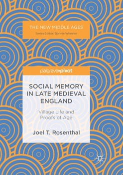 Paperback Social Memory in Late Medieval England: Village Life and Proofs of Age Book