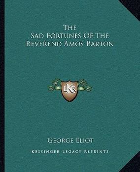 Paperback The Sad Fortunes Of The Reverend Amos Barton Book
