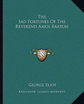 Paperback The Sad Fortunes Of The Reverend Amos Barton Book