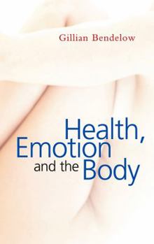 Paperback Health, Emotion and the Body Book