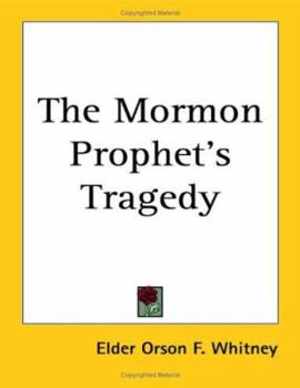 Paperback The Mormon Prophet's Tragedy Book