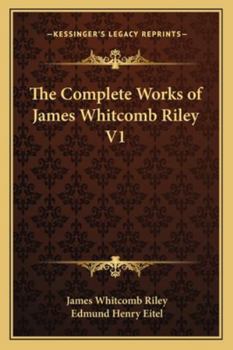 Paperback The Complete Works of James Whitcomb Riley V1 Book