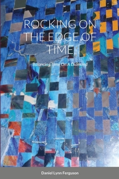 Paperback Rocking on the Edge of Time: Rocking Time On A Diamond Book