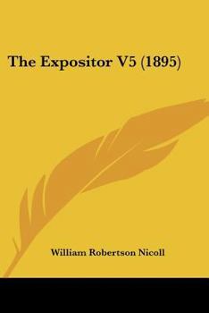 Paperback The Expositor V5 (1895) Book