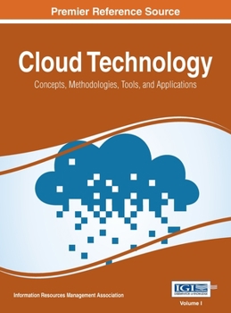 Hardcover Cloud Technology: Concepts, Methodologies, Tools, and Applications, Vol 1 Book