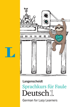 Paperback Langenscheidt Sprachkurs Für Faule Deutsch 1 - Buch Und Mp3-Download(langenscheidt Language Course for Lazy Learners 1 - Book and MP3 Download): Germa [German] Book