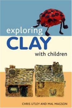 Paperback Exploring Clay With Children : 20 Simple Projects Book