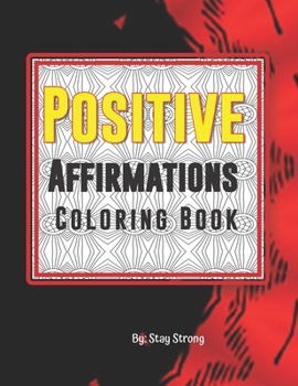 Paperback Positive Affirmations Coloring Book: Positive Affirmations,115 Pages Book