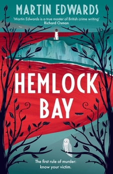 Hemlock Bay: From the 'True Master of British Crime Writing', a Chilling and Twisty Golden Age Mystery