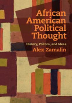 Paperback African American Political Thought: History, Politics, and Ideas Book