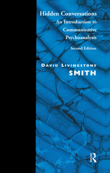 Hardcover Hidden Conversations: An Introduction to Communicative Psychoanalysis Book