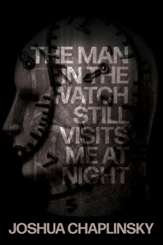 Man in the Watch Still Visits Me at Night