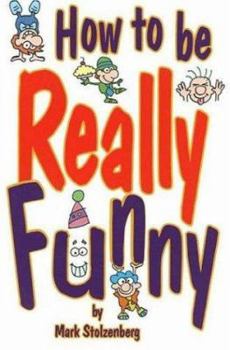 Paperback How to Be Really Funny Book