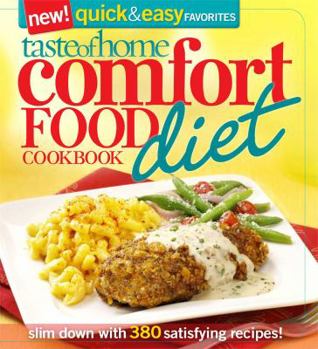 Paperback Taste of Home Comfort Food Diet Cookbook: New Quick & Easy Favorites: Slim Down with 380 Satisfying Recipes! Book